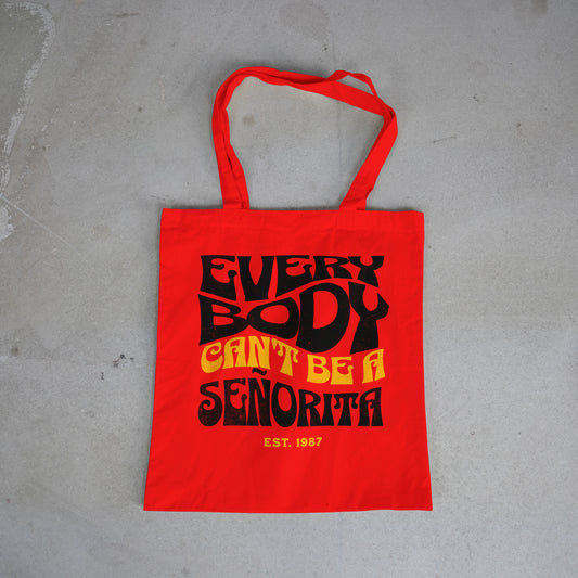 Everybody Can't Be a Señorita Tote